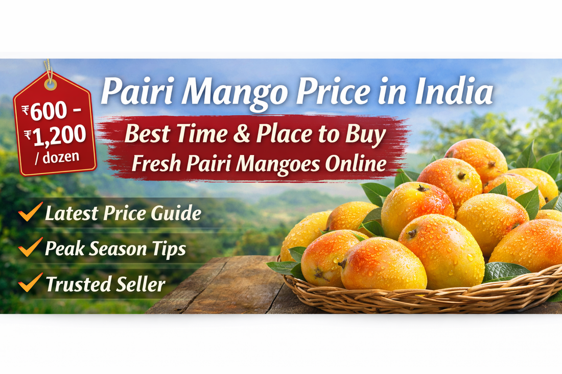 Pairi Mango Price in India: Best Time & Place to Buy Fresh Pairi Mangoes Online